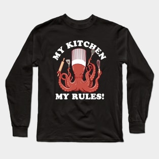 My Kitchen My Rules | Octopus Chef Long Sleeve T-Shirt